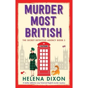 Murder Most British - by  Helena Dixon (Paperback) - 1 of 1