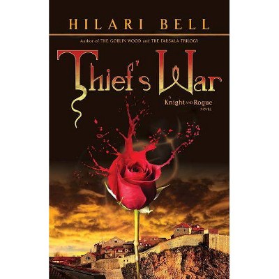 Thief's War - by  Hilari Bell (Paperback)