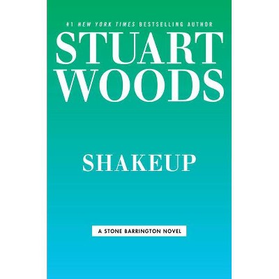  Shakeup - (Stone Barrington Novel) by  Stuart Woods (Hardcover) 