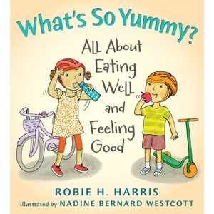 What's So Yummy? - (Let's Talk about You and Me) by  Robie H Harris (Hardcover) - 1 of 1