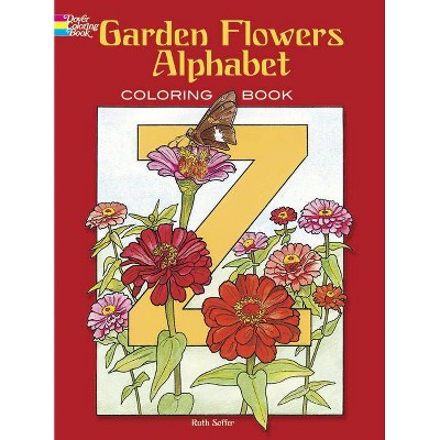 Garden Flowers Alphabet Coloring Book - (Dover Pictorial Archives) by  Soffer & Coloring Books for Adults (Paperback)