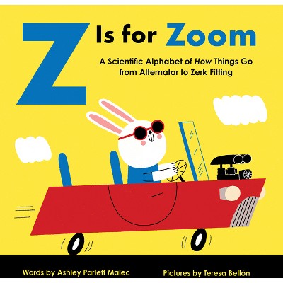 Z Is for Zoom - (Baby University) by  Ashley Parlett Malec (Board Book)