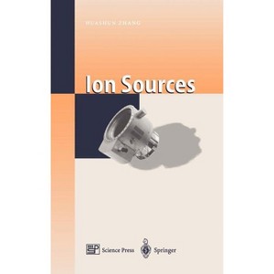 Ion Sources - by  Huashun Zhang (Hardcover) - 1 of 1