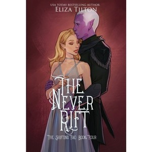 The Never Rift - (The Shifting Fae) by  Eliza Tilton (Hardcover) - 1 of 1
