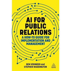 AI for Public Relations - by Stephen Waddington & Ben Verinder - 1 of 1