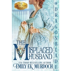 The Misplaced Husband - (The de Petras Saga) by  Emily E K Murdoch (Paperback) - 1 of 1