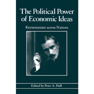 The Political Power of Economic Ideas - by  Noam Lupu & Peter a Hall (Paperback)