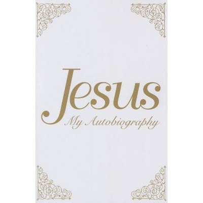 Jesus: My Autobiography - by  Tina Louise Spalding (Paperback)