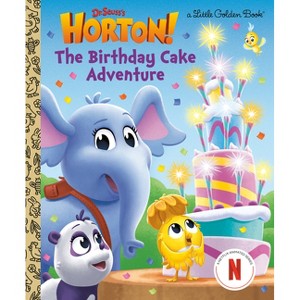 The Birthday Cake Adventure (Dr. Seuss's Horton!) - (Little Golden Book) by  Theodor S Geisel (Hardcover) - 1 of 1