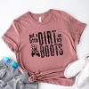 Simply Sage Market Got A Little Dirt On My Boots Short Sleeve Tee - 3 of 4