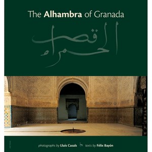 The Alhambra of Granada - by  Lluís Casals Coll (Hardcover) - 1 of 1