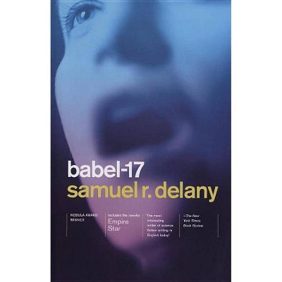 Babel-17/Empire Star - by  Samuel R Delany (Paperback)