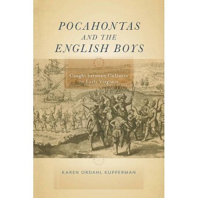 Pocahontas and the English Boys - by Karen Ordahl Kupperman