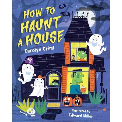 How to Haunt a House - by  Carolyn Crimi (Hardcover)