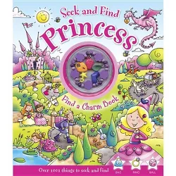 Seek and Find Princess - (Seek and Find Books) by  Rachel Elliot (Mixed Media Product)