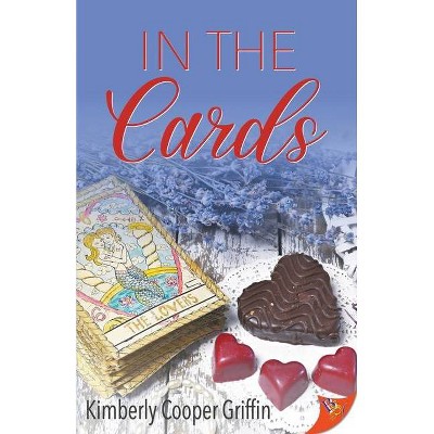 In the Cards - by  Kimberly Cooper Griffin (Paperback)