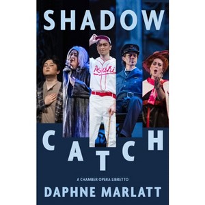 Shadow Catch - by  Daphne Marlatt (Paperback) - 1 of 1