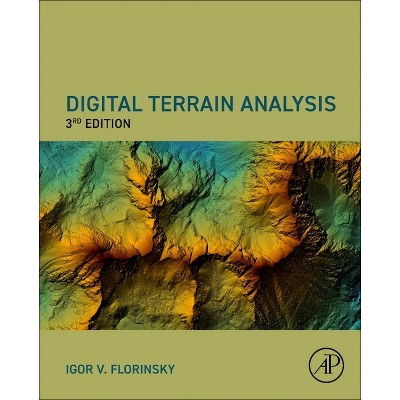 Digital Terrain Analysis, Third Edition - 3rd Edition by  Igor Florinsky (Hardcover)