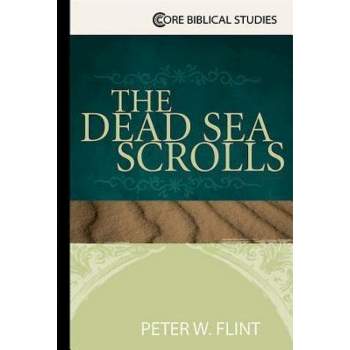 The Dead Sea Scrolls - by  Peter W Flint (Paperback)
