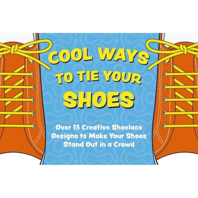 Cool Ways to Tie Your Shoes - by  Thomas Nelson (Board Book)