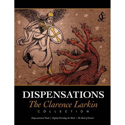 Dispensations - by  Clarence Larkin (Paperback)