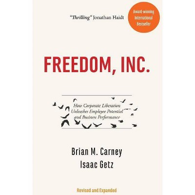 Freedom, Inc. - by  Brian M Carney & Isaac Getz (Paperback)