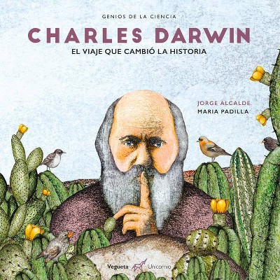 Charles Darwin - (Genios de la Ciencia) by  Jorge Alcalde (Hardcover)