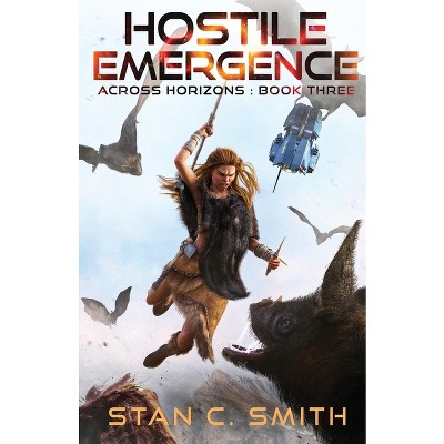Hostile Emergence - by  Stan C Smith (Paperback)