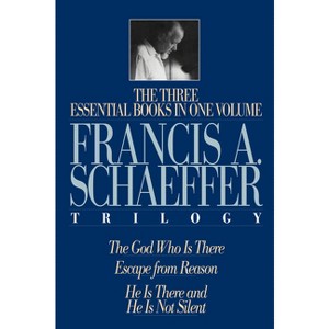 A Francis A. Schaeffer Trilogy - by  Francis A Schaeffer (Hardcover) - 1 of 1