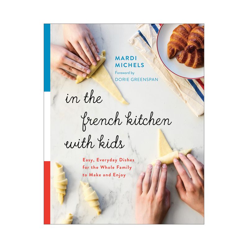 In the French Kitchen with Kids - by  Mardi Michels (Paperback), 1 of 2