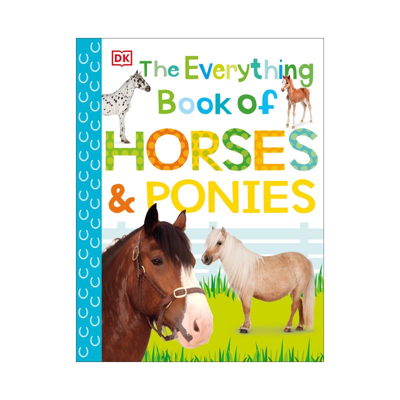 The Everything Book of Horses and Ponies - (Everything about Pets) by  DK (Paperback), 1 of 2
