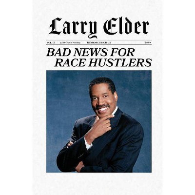 Bad News for Race Hustlers - by  Larry Elder (Paperback)