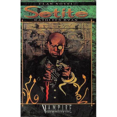 Clan Novel Setite - (Clan Novel Saga) by  Kathleen Ryan (Paperback)