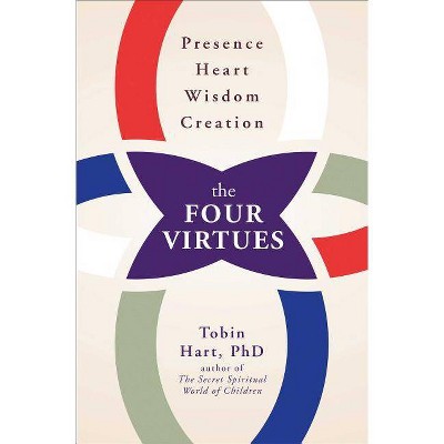 Four Virtues - by  Tobin Hart (Paperback)