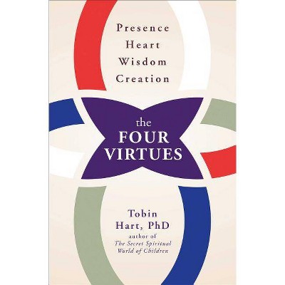 Four Virtues - by  Tobin Hart (Paperback)