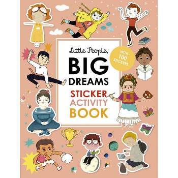 Little People, Big Dreams Sticker Activity Book - by  Maria Isabel Sanchez Vegara (Paperback)