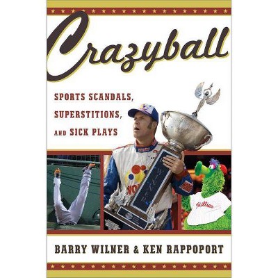 Crazyball - by  Barry Wilner & Ken Rappoport (Paperback)