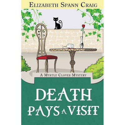 Death Pays a Visit - (Myrtle Clover Cozy Mystery) by  Elizabeth Spann Craig (Hardcover)