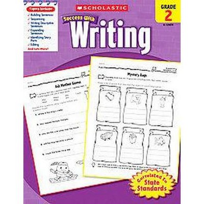 Scholastic Success with Writing: Grade 2 Workbook - (Paperback)