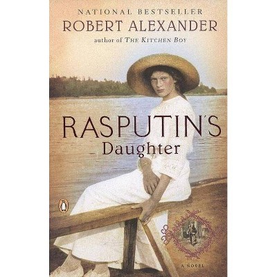 Rasputin's Daughter - (Romanov Novel) by  Robert Alexander (Paperback)