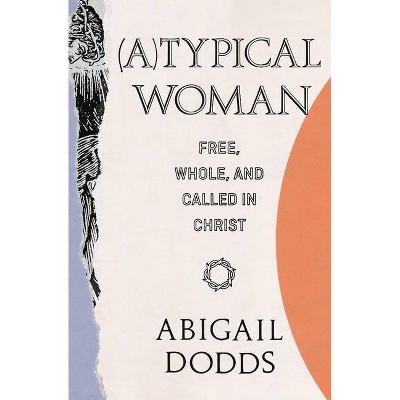 (A)Typical Woman - by  Abigail Dodds (Paperback)