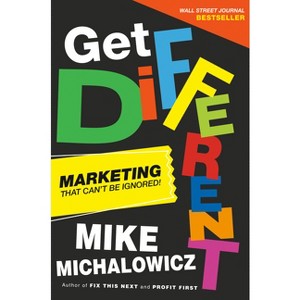 Get Different - (Entrepreneurship Simplified) by  Mike Michalowicz (Hardcover) - 1 of 1