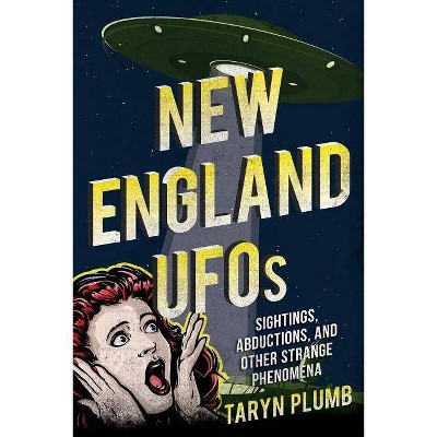 New England UFOs - by  Taryn Plumb (Paperback)