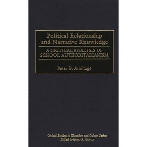 Political Relationship and Narrative Knowledge - by  Peter Armitage (Hardcover) - 1 of 1