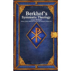 Berkhof's Systematic Theology - by  Louis Berkhof (Hardcover) - 1 of 1