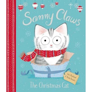 Sammy Claws: The Christmas Cat - by  Lucy Rowland (Hardcover) - 1 of 1