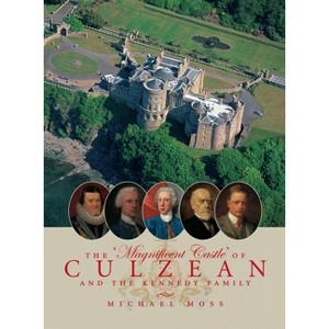 The 'Magnificent Castle' of Culzean and the Kennedy Family - by  Michael Moss (Paperback) - 1 of 1