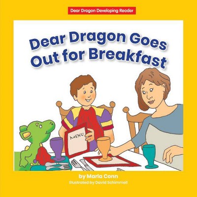 Dear Dragon Goes Out for Breakfast - (Dear Dragon Developing Readers, Level C) by  Marla Conn (Paperback)