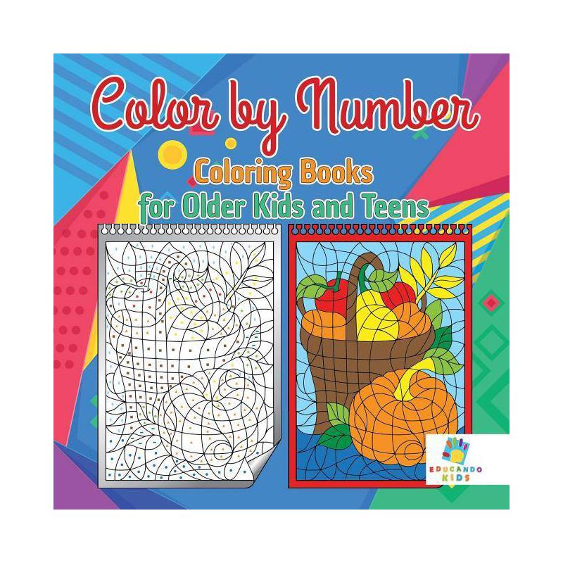 Color by Number Coloring Books for Older Kids and Teens - by  Educando Kids (Paperback), 1 of 2