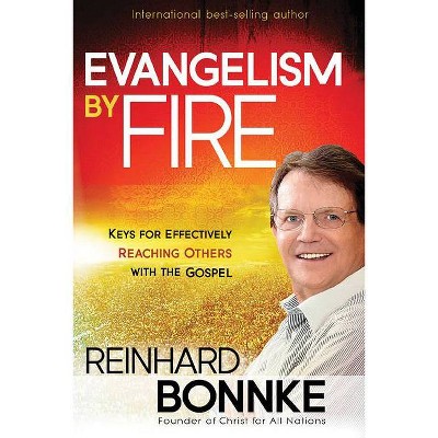 Evangelism by Fire - by  Reinhard Bonnke (Paperback)